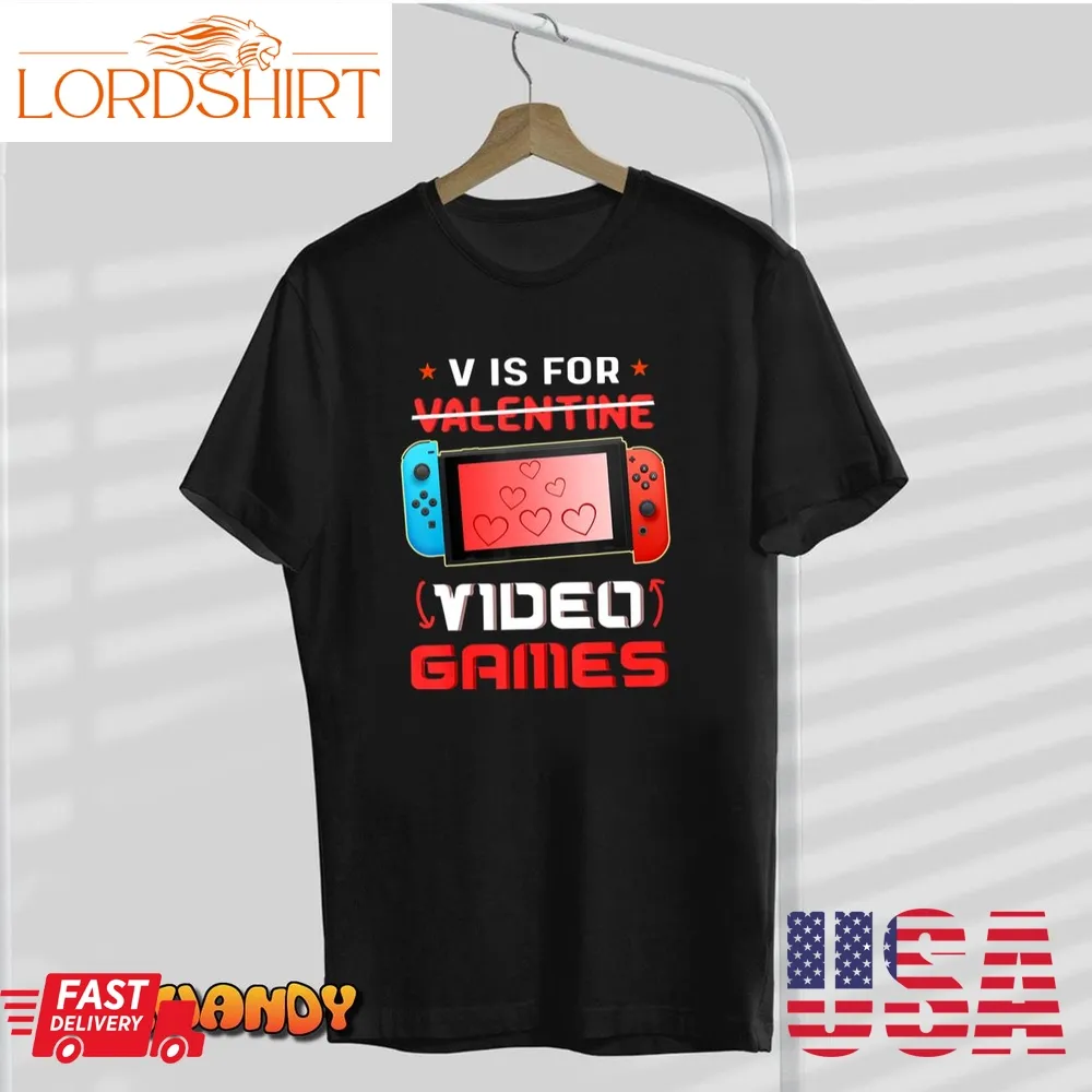 Valentines Day Boys Kids Son V Is For Video Games Gamer T Shirt