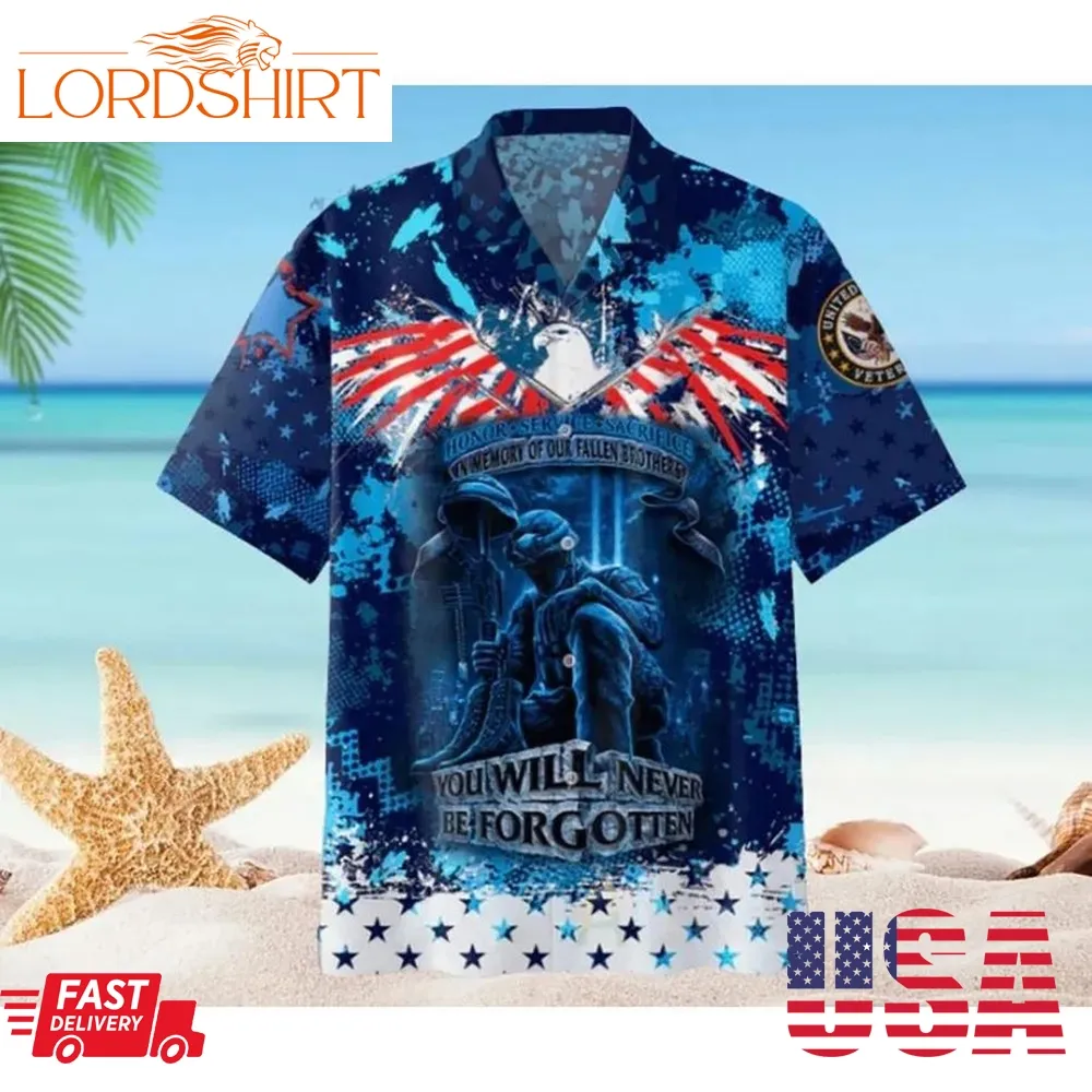 Veteran 4Th Of July Hawaiian Shirt You Will Never Be Forgotten