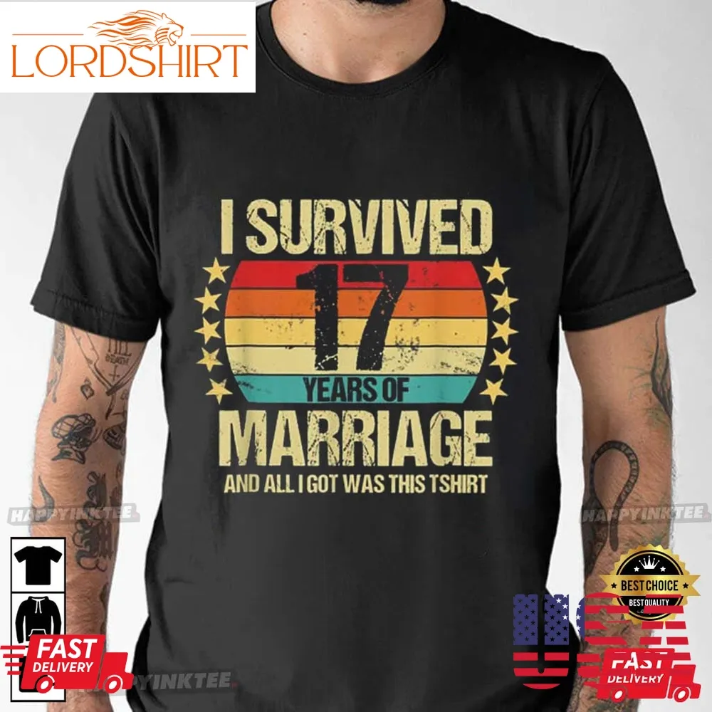 Wedding Anniversary I Survived 17 Years Of Marriage T Shirt