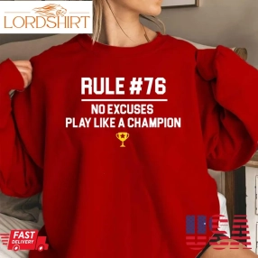 Wedding Crashers Quote Rule 76 No Excuses Play Like A Champion Unisex Sweatshirt