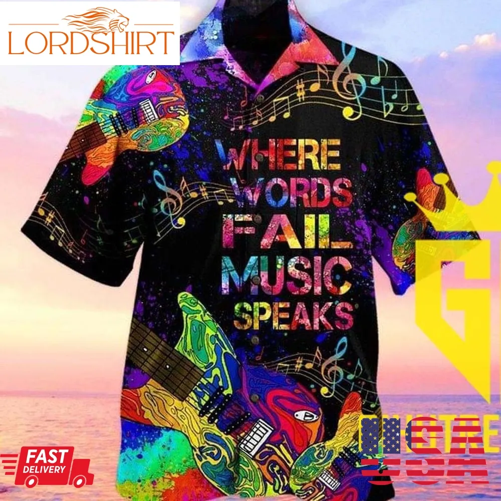 Where Words Fail Music Speaks Beautiful Hawaiian Shirt