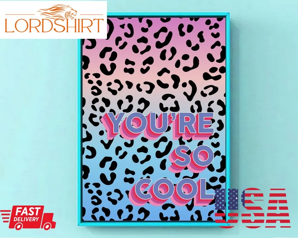 Youre So Cool True Romance, Classic, Cult 90S Movies, Leopard Print, 90S, Quirky, Poster, Wall Art, Maximalist Decor, Eclectic