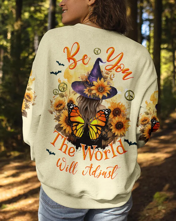 Be You The World Will Adjust Witch Halloween All Over Print