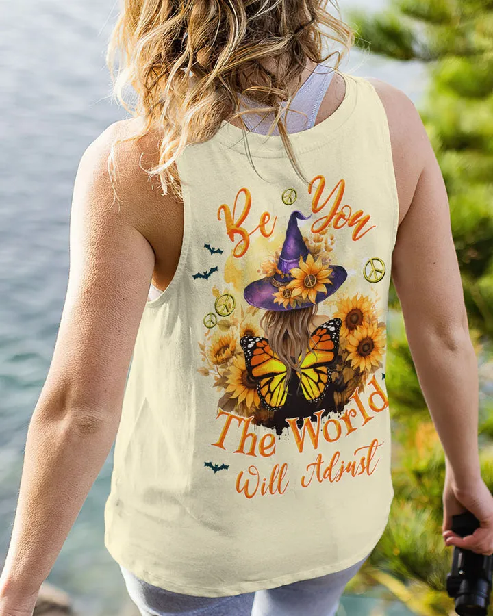 Be You The World Will Adjust Witch Halloween All Over Print