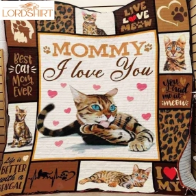 Bengal Cat Mommy I Love You Quilt Blanket Great Customized Gifts For Birthday Christmas Thanksgiving