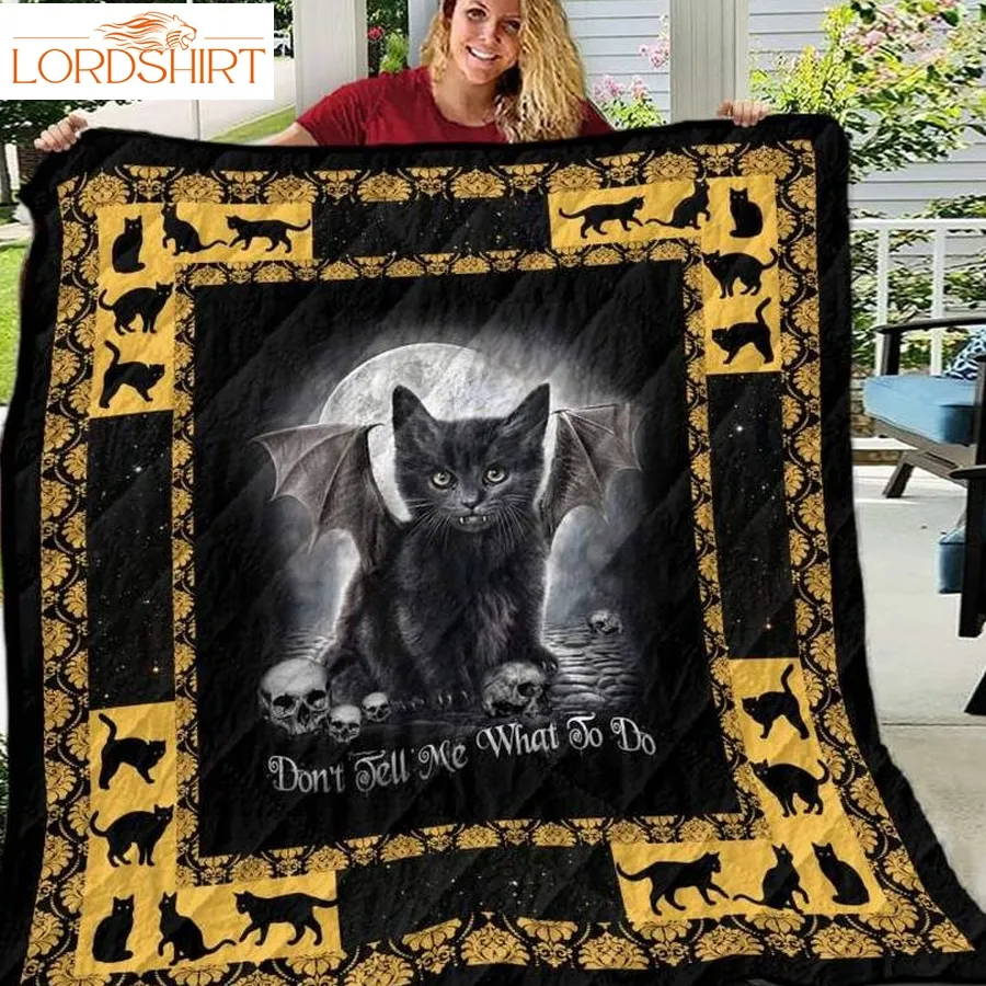 Black Cat Dont Tell Me What To 3D Customized Quilt