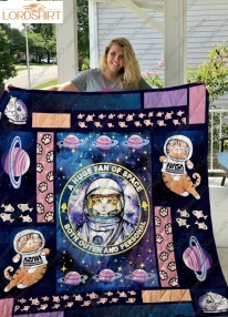 Cat Astronaut A Huge Fan Of Space Quilt Blanket Great Customized Gifts For Birthday Christmas Thanksgiving Perfect Gifts For Astronaut Lover