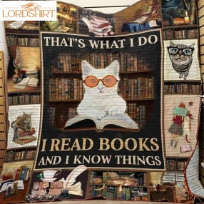 Cat I Read Books And I Know Things Quilt Blanket Great Customized Gifts For Birthday Christmas Thanksgiving Perfect Gifts For Cat Lover