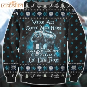 Cat Were All Quite Mad Here Alice In Wonderland For Unisex Ugly Christmas Sweater, Sweatshirt, Ugly Sweater, Christmas Sweaters, Hoodie, Sweater