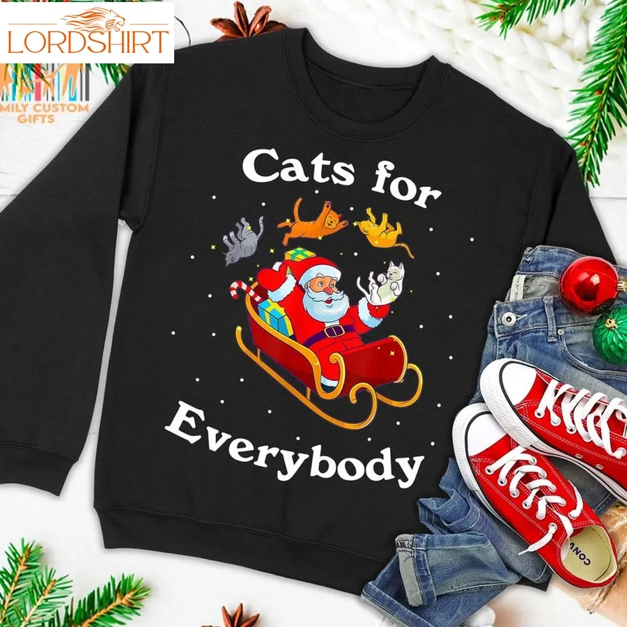 Cats For Everybody Christmas Cat Lover Gift Ugly Christmas Sweater T Shirt