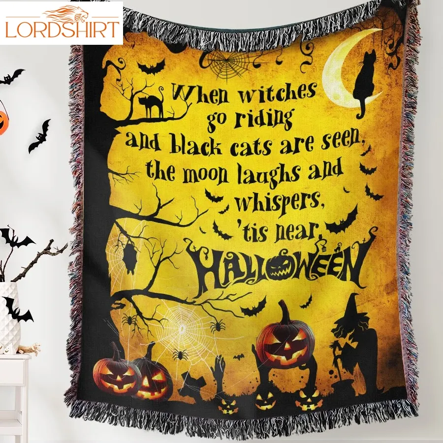 Halloween Witches When Witches Go Riding And Black Cats Are Seen Woven Tapestry Blanket Mln444wb