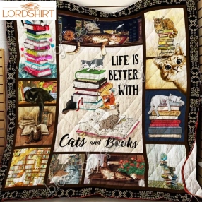 Life Is Better With Cats And Books Quilt Blanket