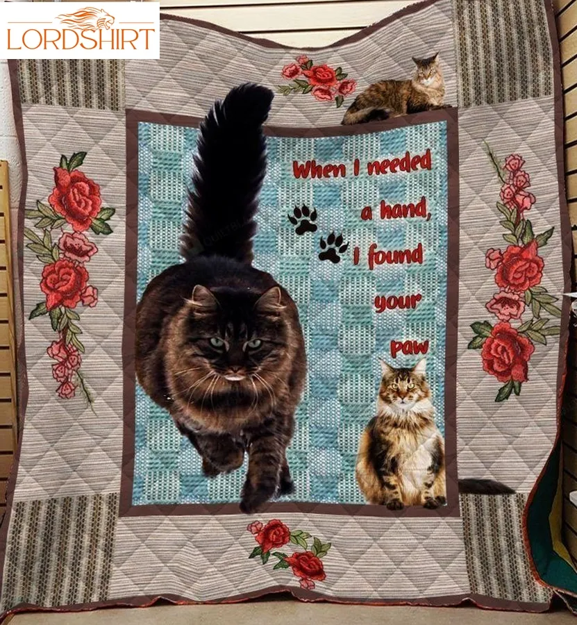 Maine Coon Cat I Found Your Paw Quilt Blanket Great Customized Gifts For Birthday Christmas Thanksgiving