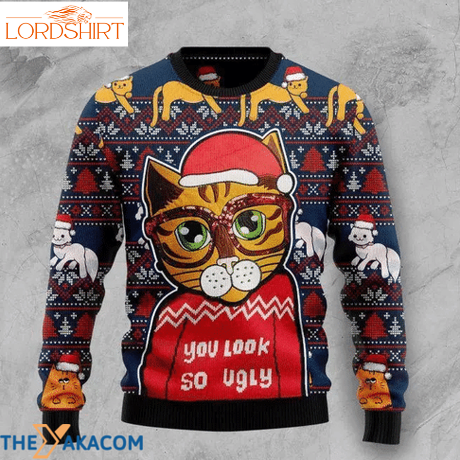 Merry Xmas Cat You Look So Ugly Gift For Christmas Party Ugly Christmas Sweater