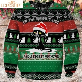 On The Naughty List And I Regret Nothing Black Cat Ugly Christmas Sweater, All Over Print Sweatshirt