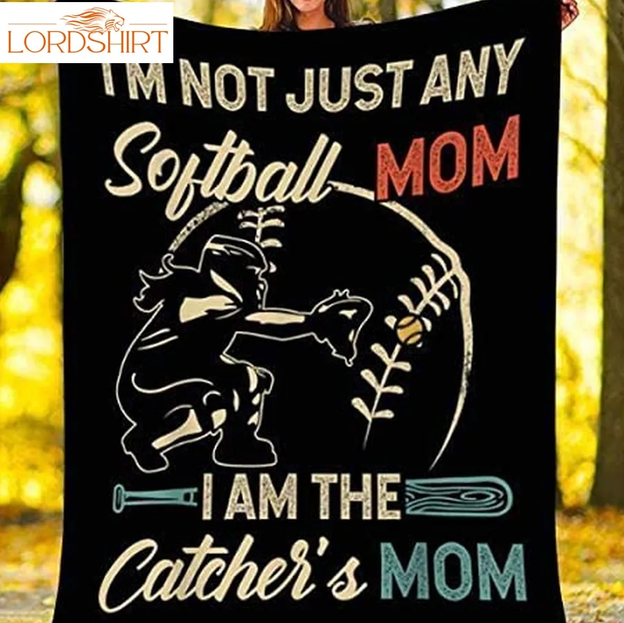 Personalized To My Mom Softball Blanket I'm The Catcher's Mom Customized Blanket Gifts For Mother's Day Birthday Christmas