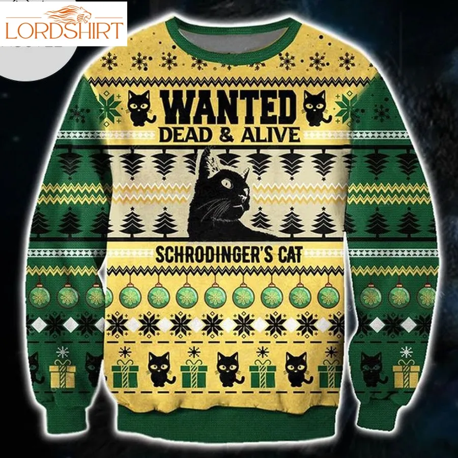 Wanted Dead And Alive Schrodinger Is  Cat Ugly Sweater