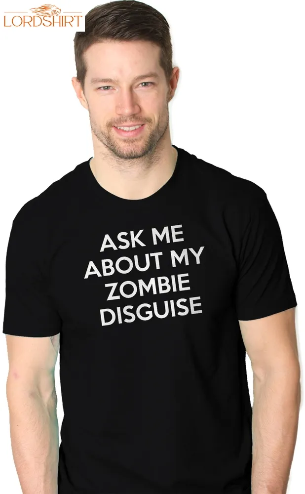 Ask Me About My Zombie Disguise Flip Men's Tshirt