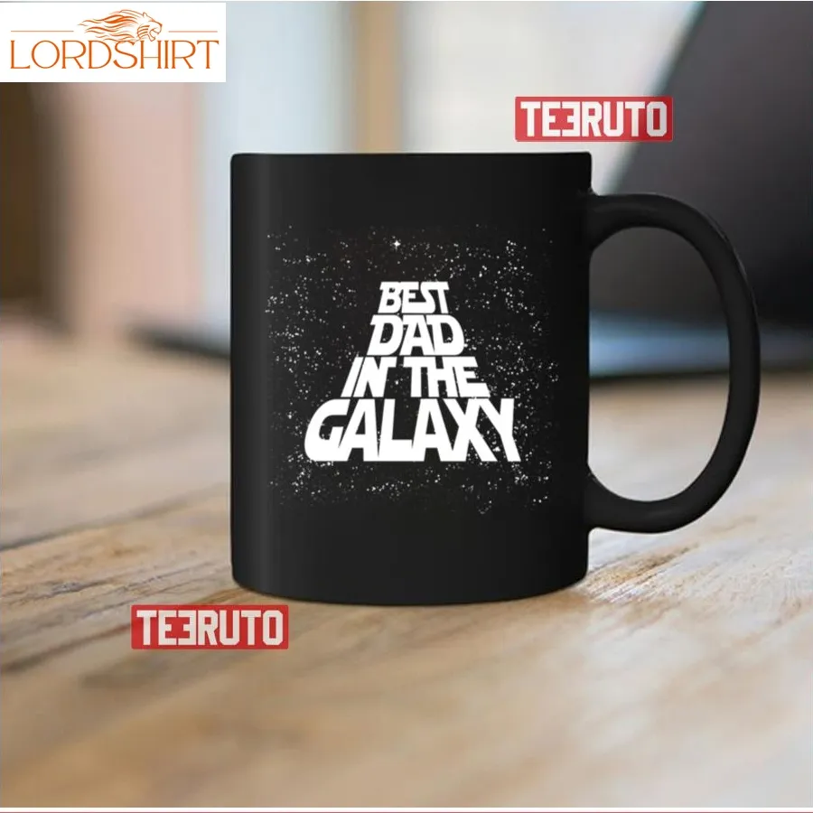 Best Dad In The Galaxy Fathers Day Star Wars Mug