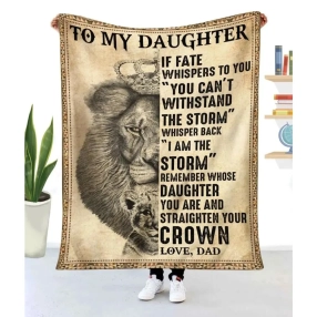 Blanket Dad To Daughter Lion If Fate Whispers To You To My Daughter Blanket, Daughter Gifts From Dad