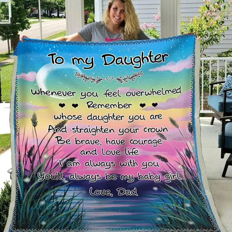 Blanket Dad To Daughter Remember Whose Daughter You Are And Straighten Your Crown, Meaningful Gifts For Daughter From Dad