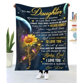 Blanket Dad To Daughter Sunflower Wherever Your Journey In Life To My Daughter Blanket, Meaningful Gifts For Daughter From Dad