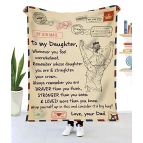 Blanket For Daughter Whenever You Feel Overwhelmed To My Daughter Blanket From Dad