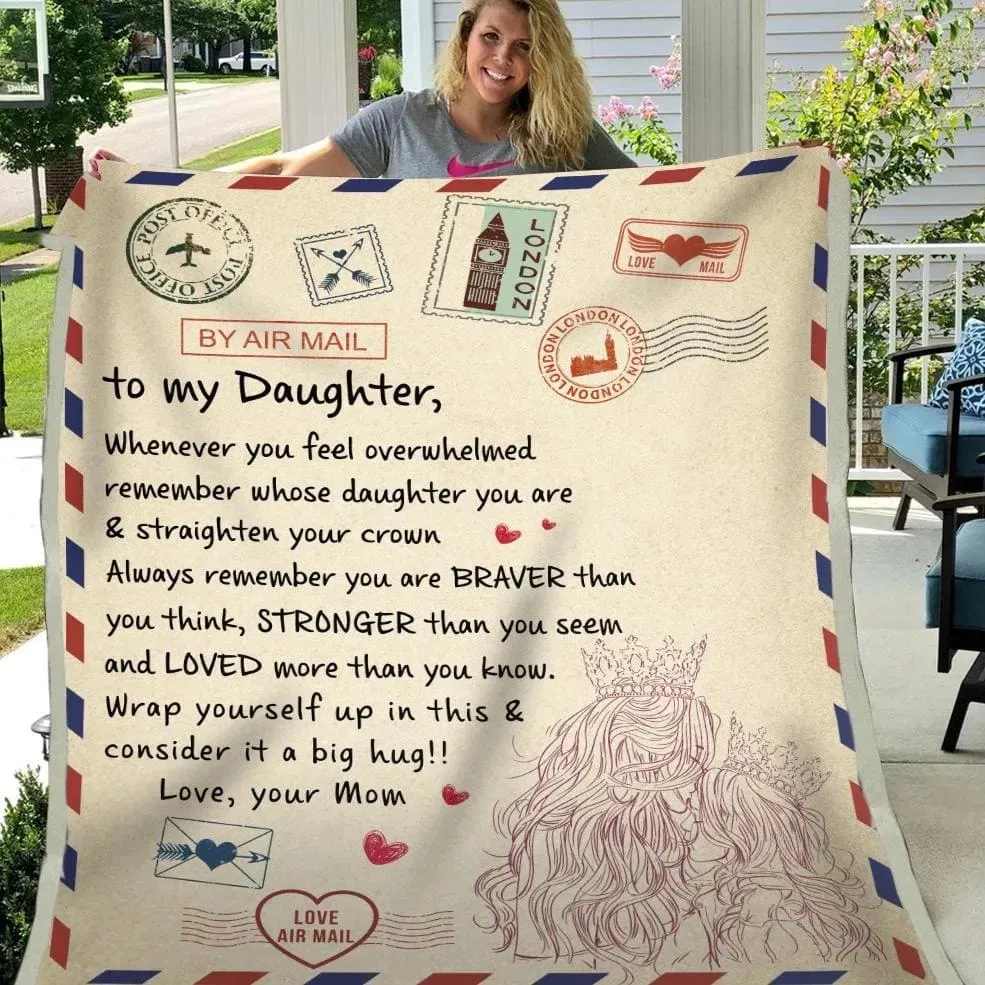 Blanket Gift For Daughter Crown Art Whenever You Feel Overwhelmed To My Daughter Blanket From Mom