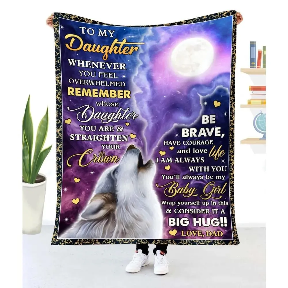 Blanket Gift For Daughter Wolf Art Remember Whose Daughter You Are And Straighten Your Crown