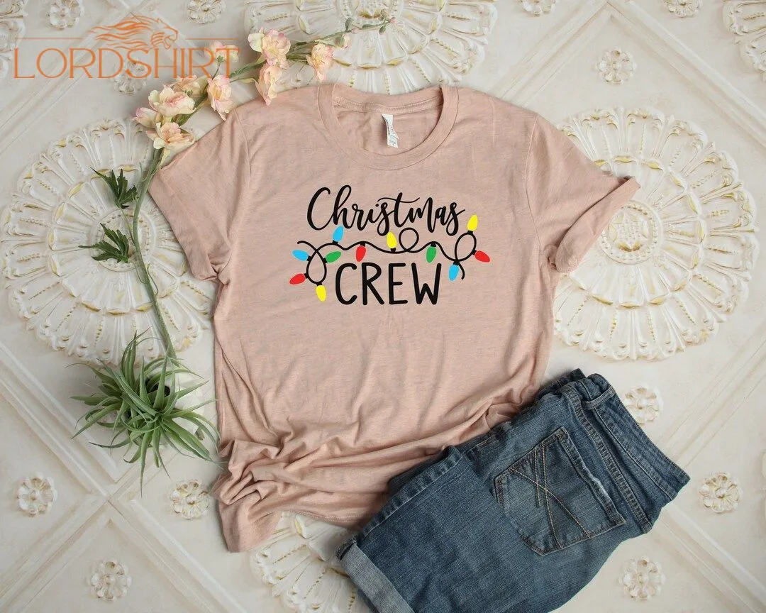 Christmas Crew Shirt Christmas Lights Shirt Christmas