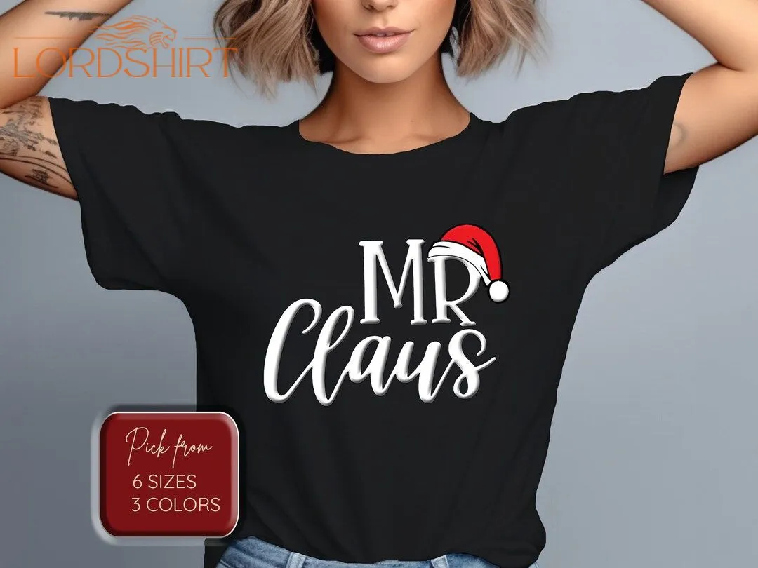 Christmas T-shirt Mr Claus Santa Shirt Unisex T-shirt