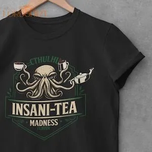 Cthulhu Shirt. Tea Cthulhu Insani-tea Madness Flavor HP