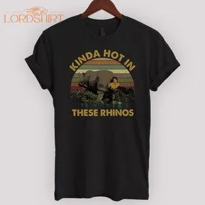 Funny Ace Ventura T-shirt Kinda Hot In These Rhinos Ace