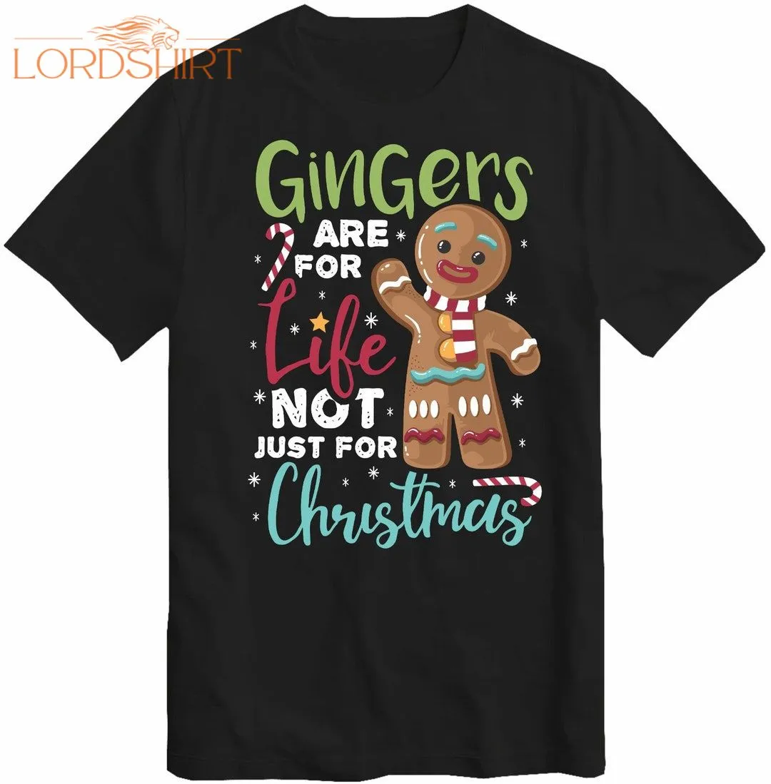 Funny Christmas T-shirt Gingers Are For Life Tee For Men Women