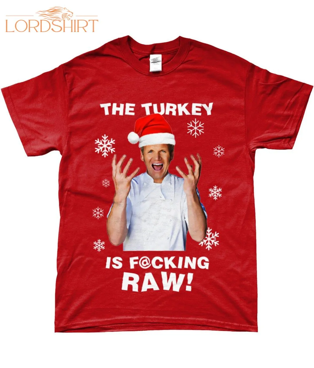 Gordon Ramsay Raw Funny Christmas T-shirt Unisex