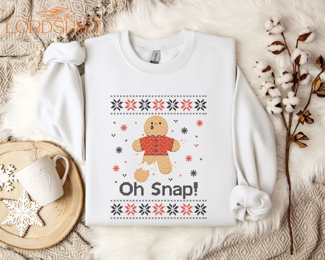 Oh Snap Gingerbread Sweatshirt Christmas Shirt Christmas