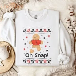 Oh Snap Gingerbread Sweatshirt Christmas Shirt Christmas