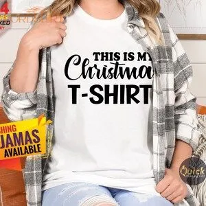 This Is My Christmas T Shirt Funny Christmas Shirt Winter