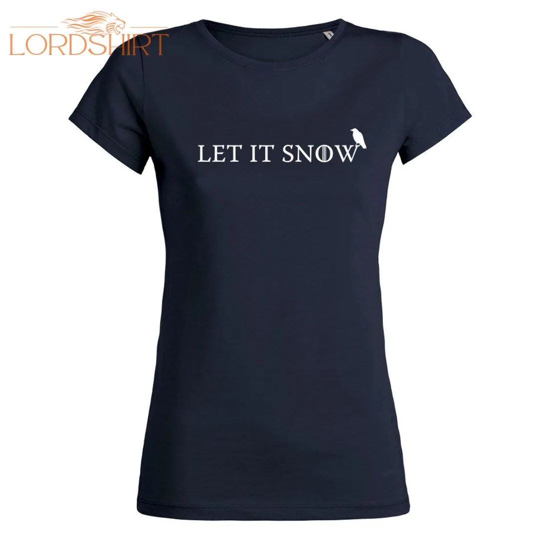 Women's Let It Snow Game Of Thrones Parody T-shirt