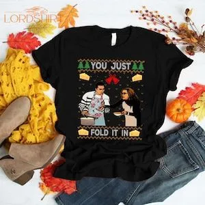 You Just Fold It In Christmas T-shirt David And Moira Ugly