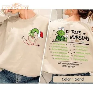 12 Days Of Nursing Grinchmas Shirt Christmas Nurse Grinchmas