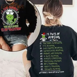 12 Days Of Nursing Grinchmas Shirt Nurse Life Tee Xmas