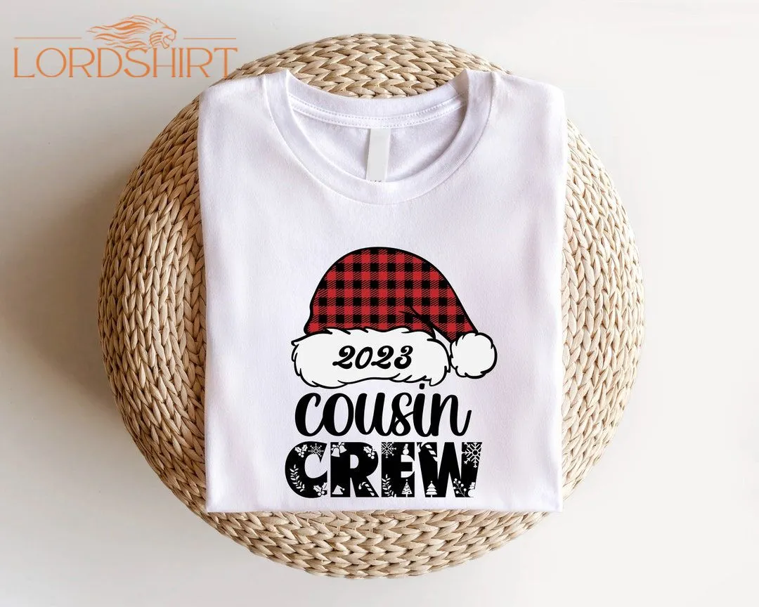 2023 Christmas Cousin Crew Shirt Christmas Cousins Reunion