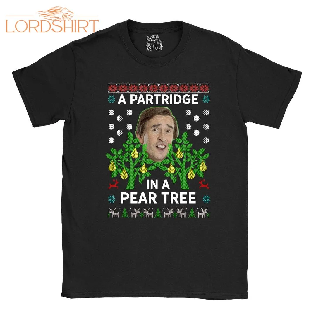 Alan Partridge A Partridge In A Pear Tree Christmas T-shirt