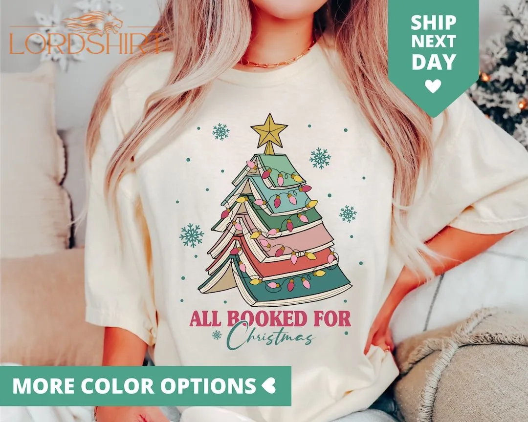 All Booked For Christmas Tree Shirt Christmas Librarian