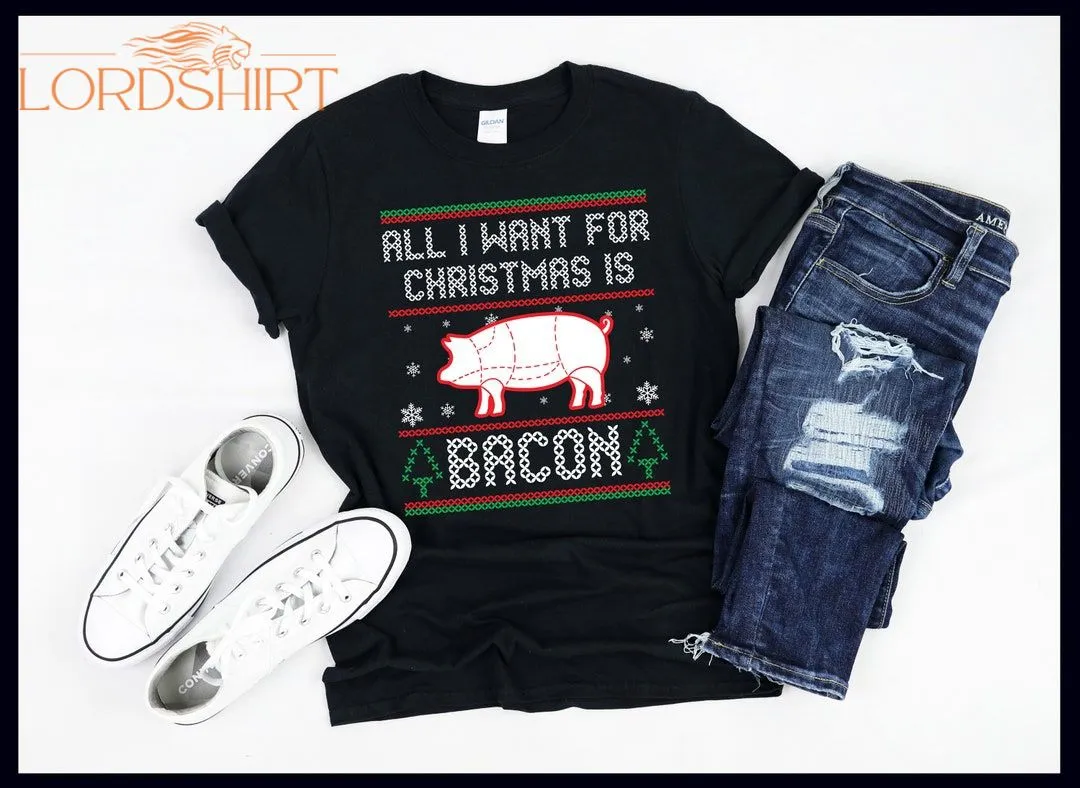 All I Want For Christmas Is Bacon Pig Ham BBQ Barbecue