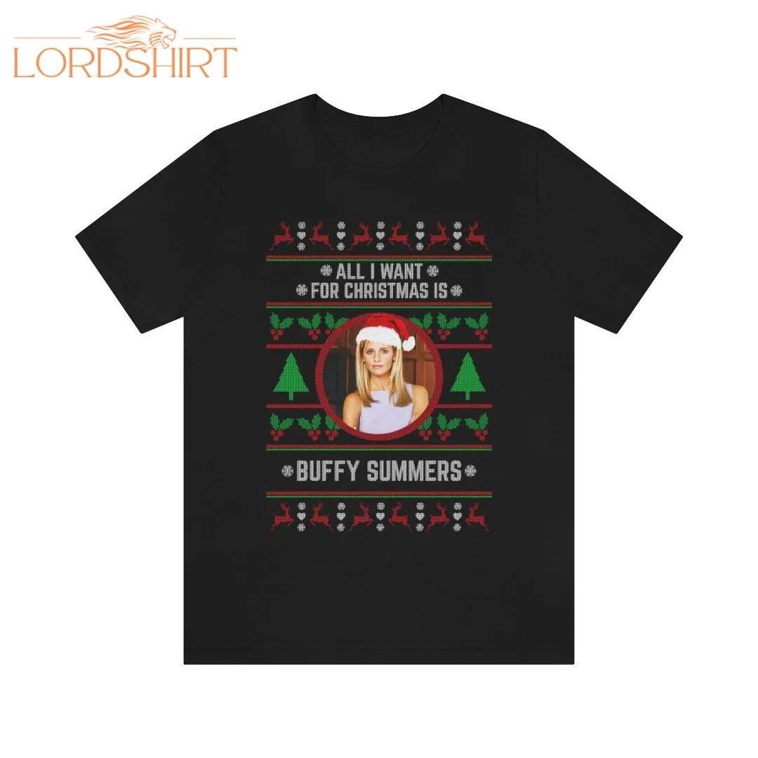 All I Want For Christmas Is Buffy Summers T-shirt