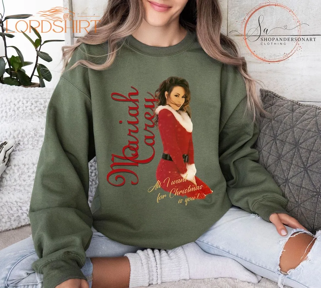 All I Want For Christmas Is Mariah Carey Shirt Mariah Carey