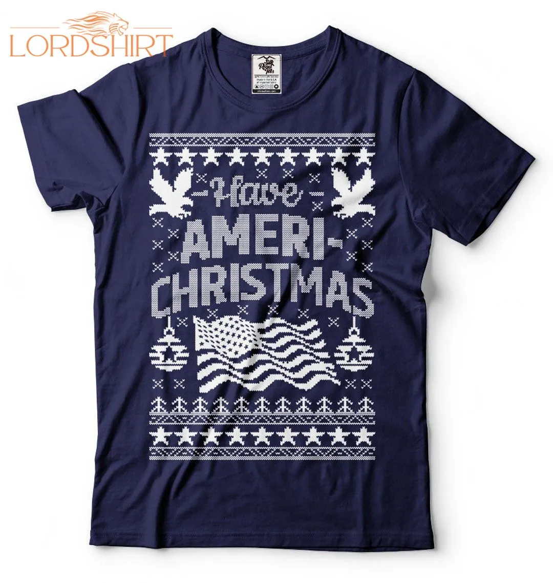 American Christmas T-shirt Have Ameri Christmas Mens Tee Shirt