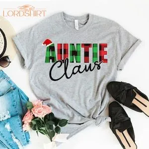 Auntie Claus Shirt Christmas T-shirt Santa Claus Shirt